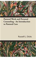 Pastoral Work and Personal Counseling - An Introduction to Pastoral Care