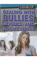 Dealing with Bullies, Cliques, and Social Stress: (Middle School Survival Handbook)