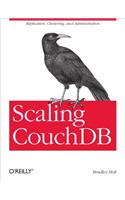 Scaling Couchdb: Replication, Clustering, and Administration