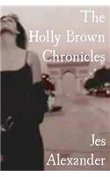 The Holly Brown Chronicles