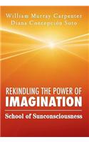 Rekindling the Power of Imagination