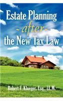 Estate Planning After the New Tax Law