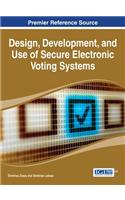 Design, Development, and Use of Secure Electronic Voting Systems
