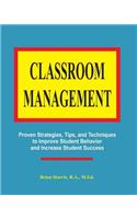 Classroom Management: Proven strategies, tips, and techniques for teachers(English)