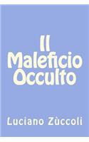 Il Maleficio Occulto