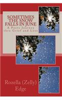 Sometimes the Snow Falls in June