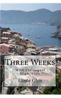 Three Weeks (Followed by the sequel High Noon)