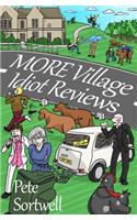 More Village Idiot Reviews (A Laugh Out Loud Comedy Sequel)