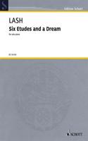 Six Etudes and a Dream