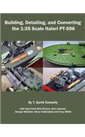 Building, Detailing and Converting the 1: 35 Scale Italeri PT-596