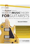 The Practical Guide to Modern Music Theory for Guitarists: Second Edition