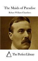The Maids of Paradise: (English)