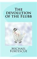 The devolution of the Flubb