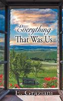 Everything That Was Us