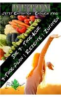 7 Tage Detox - Jetzt entgiften- Endlich frei: Die 7-Tage-Kur für Ihren gesundheitlichen Erfolg
