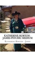 Katherine Horton - James Psychic Medium