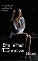 Enter Without Desire