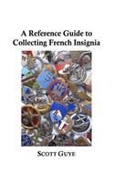 Reference Guide to Collecting French Insignia