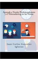 Aprende a Vender Profesionalmente y el Telemarketing en las Ventas