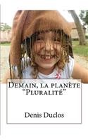 Demain, La Plan?te Pluralit?