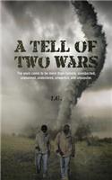 A Tell of Two Wars