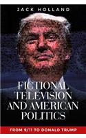 Fictional Television and American Politics