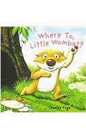 Where To, Little Wombat?