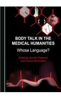 Body Talk in the Medical Humanities: Whose Language?