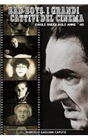 Bad Boys. I grandi cattivi del cinema: Dagli inizi agli anni '40(Italian)