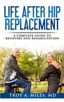 Life After Hip Replacement