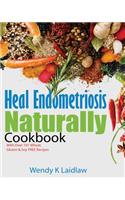 Heal Endometriosis Naturally Cookbook
