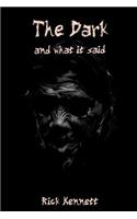 The Dark and What It Said