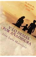 Y lo demas por Añadidura