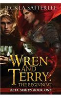 Wren and Terry: The Beginning: (English)