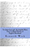 To Labor Less and Accomplish More Part 1