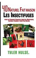 Maison répulsifs: 40 naturels maison insectifuges pour moustiques, fourmis, mouches, cafards et parasites courants: En plein air, fourmis, cafards, mouches, moustique