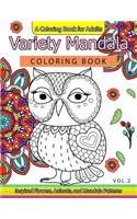 Variety Mandala Coloring Book Vol.2: A Coloring book for adults: Inspried Flowers, Animals and Mandala pattern