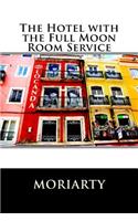 Hotel with the Full Moon Room Service: (English)