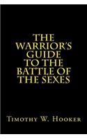 Warrior's Guide to the Battle of the Sexes