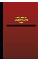 Employment Administrator Log (Logbook, Journal - 124 pages, 6 x 9 inches)