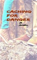 Caching for Danger