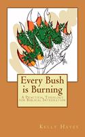 Every Bush is Burning
