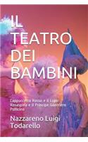 Il Teatro Dei Bambini: Cappuccetto Rosso E Il Lupo/Rosaspina E Il Principe Guerriero/Pollicino