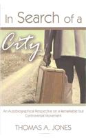 In Seach of a City: An Autobiographical Perspective on a Remarkable But Controversial Movement