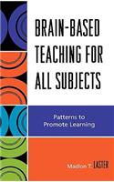 Brain-Based Teaching for All Subjects