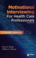 Motivational Interviewing for Health Care Professionals