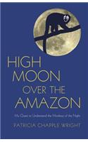High Moon Over the Amazon