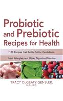 Probiotic and Prebiotic Recipes for Health