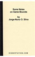 Some Notes on Game Bounds