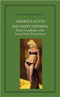 Amorous Aunts and Nasty Nephews